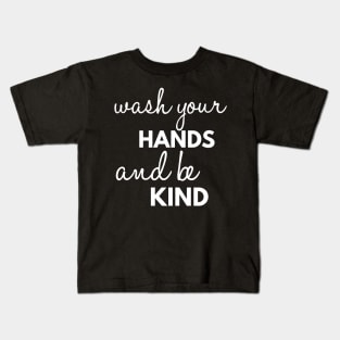 Wash Your Hands And Be Kind Funny Kids T-Shirt